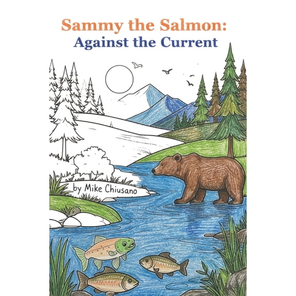 Sammy the Salmon: Against the Current, (Paperback)