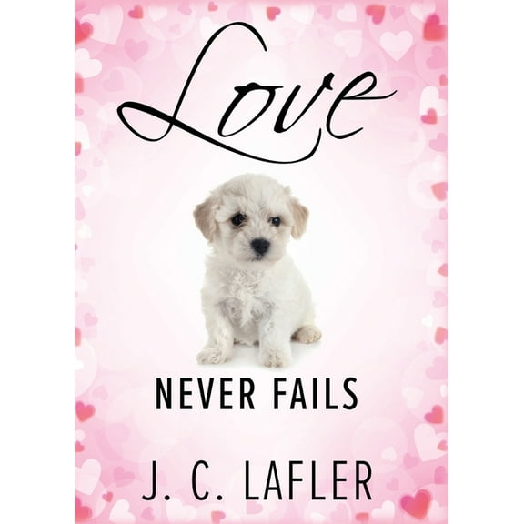 Love Never Fails, (Paperback)