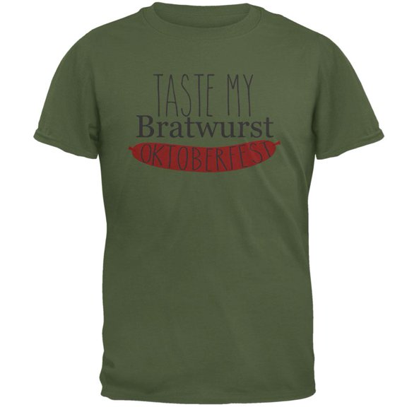 Oktoberfest Taste My Bratwurst German Mens T Shirt Military Green MD