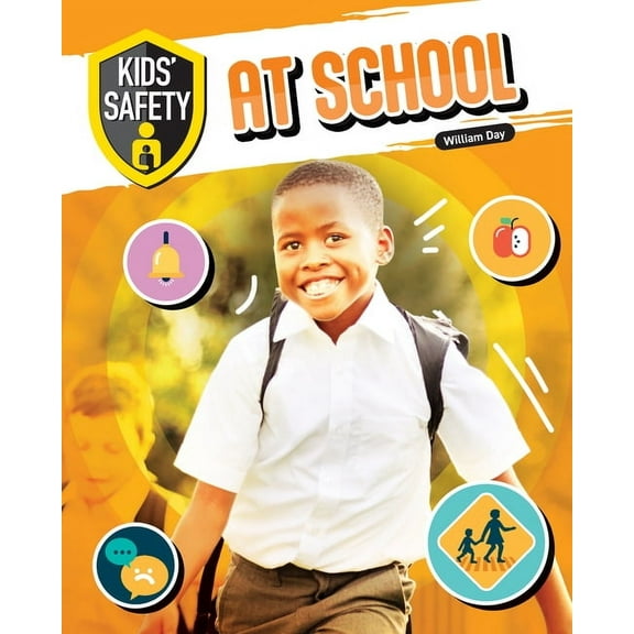 Kids' Safety Kids' Safety at School, (Hardcover)