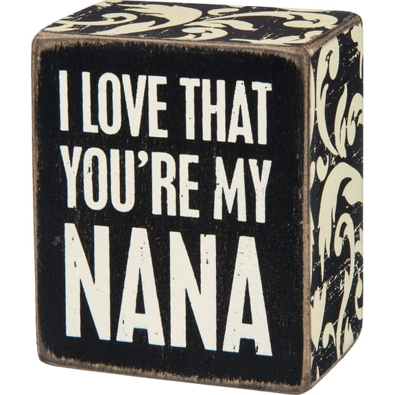 Primitives by Kathy Box Small 2.5 Inch x 3.0 Inch Wooden Box Sign "I Love That You're My Nana"