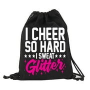 I Cheer So Hard I Sweat Glitter Canvas Drawstring Cinch Sack Backpack Bag Sack Cheerleader Gift Cheerleading Gifts