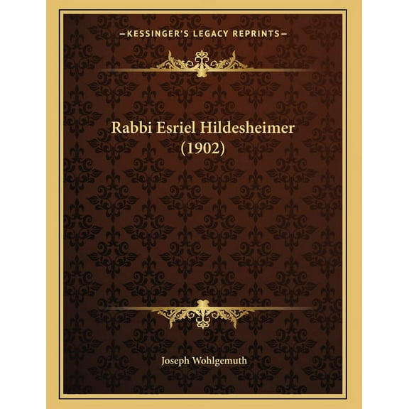 Rabbi Esriel Hildesheimer (1902) Paperback