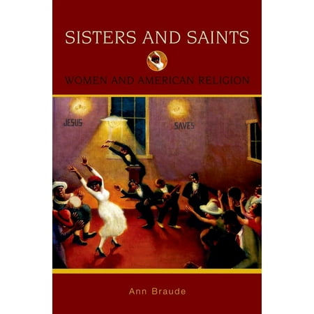 UPC: 9780195333091 | Religion in American Life: Sisters and Saints: Women and American Religion (Paperback)
