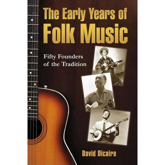 The Early Years of Folk Music (Paperback)