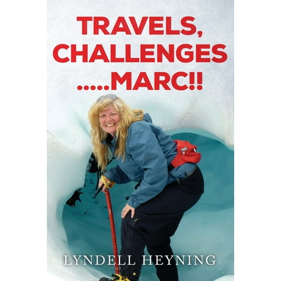 Travel, Challenges.....Marc!!, (Paperback)