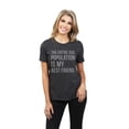 thumbnail image 2 of The Entire Dog Population Is My Best Friend Women's Fashion Relaxed T-Shirt Tee Charcoal Grey Small, 2 of 5