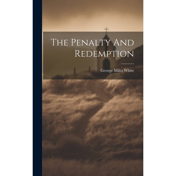 The Penalty And Redemption (Hardcover)