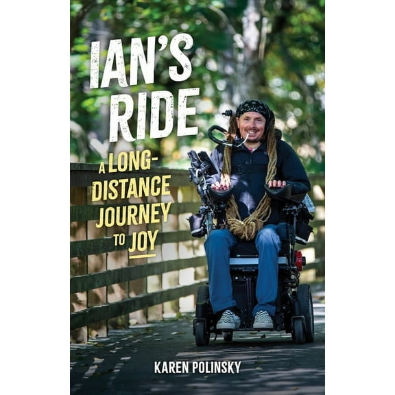 Ian's Ride: A Long-Distance Journey to Joy, (Paperback)