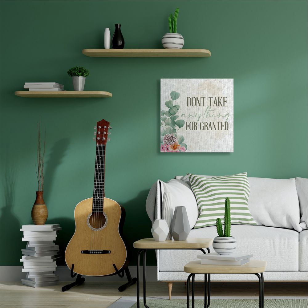 Stupell Industries Floral Motivational Quote Don't Take for Granted Phrase Canvas Wall Art Design by Kim Allen