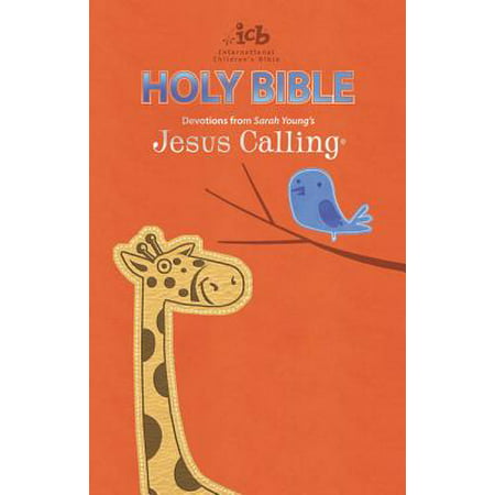 Icb, Jesus Calling Bible for Children, Orange, Leathersoft : With Devotions from Sarah Young's Jesus
