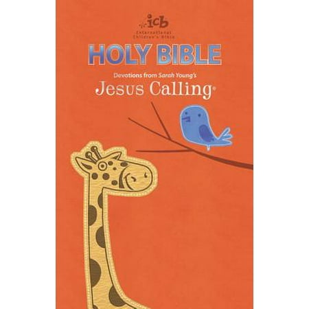 Icb, Jesus Calling Bible for Children, Orange, Leathersoft : With Devotions from Sarah Young's Jesus