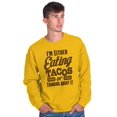 thumbnail image 5 of Eating Tacos or Thinking About Them Sweatshirt for Men or Women Brisco Brands 2X, 5 of 6