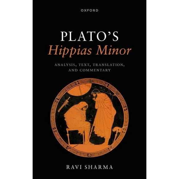 Plato's Hippias Minor: Analysis, Text, Translation, and Commentary, (Hardcover)