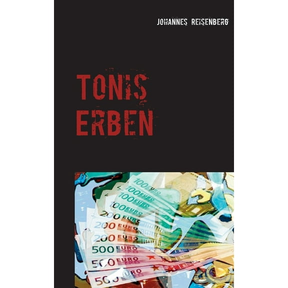 Tonis Erben: Kommissar Klebers dritter Fall in Greven, (Paperback)