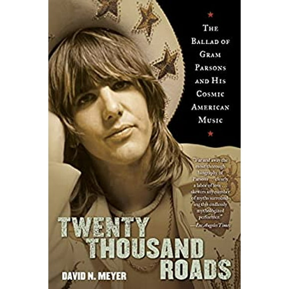 Twenty Thousand Roads : The Ballad of Gram Parsons and His Cosmic American Music 9780345503367 Used / Pre-owned