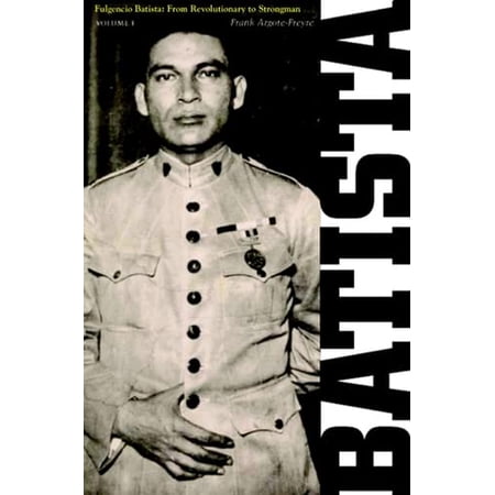 Pre-Owned Fulgencio Batista v. 1: The Making of a Dictator Paperback