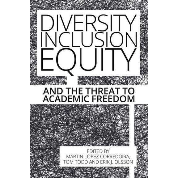 Societas Diversity, Inclusion, Equity and the Threat to Academic Freedom, (Paperback)