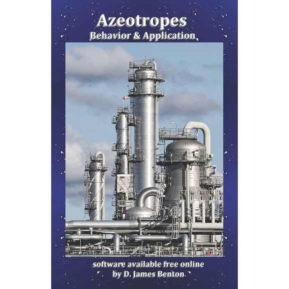 Azeotropes: Behavior & Application (Paperback)