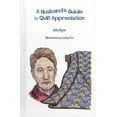 thumbnail image 1 of Pre-Owned A Husband's Guide to Quilt Appreciation (Hardcover) 0965828611 9780965828611, 1 of 1