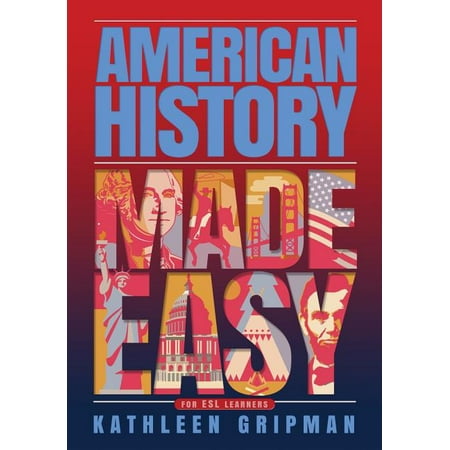 American History Made Easy : For ESL Learners (Paperback)