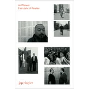 AI Weiwei: Fairytale: A Reader (Paperback)