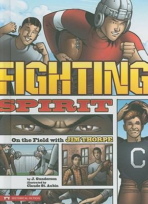 Pre-Owned Fighting Spirit: On the Field With Jim Thorpe (Historical Fiction) (Unknown) 1434215806 9781434215802