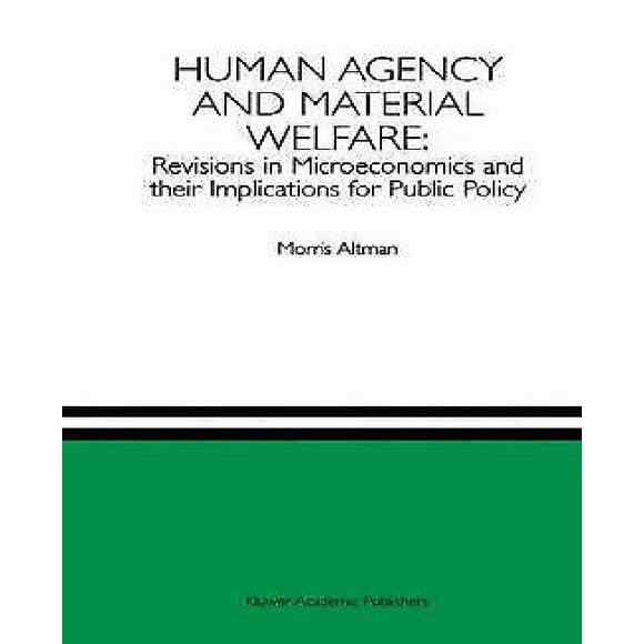 Human Agency and Material Welfare