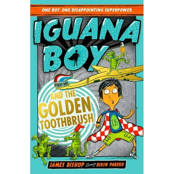 Iguana Boy and the Golden Toothbrush: Book 3, (Paperback)