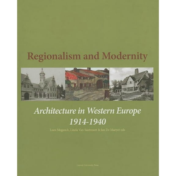 KADOC Artes Regionalism and Modernity: Architecture in Western Europe 1914-1940, (Hardcover)