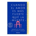 thumbnail image 1 of Cuando el Amor es más Fuerte que la Muerte Debolsillo Marcelo Rittner,  Ana Gladys Vargas, 1 of 2