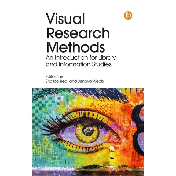 Visual Research Methods: An Introduction for Library and Information Studies (Paperback)