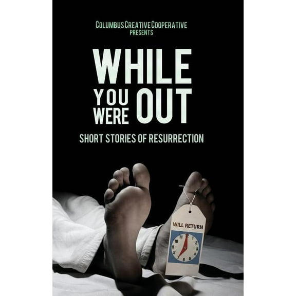 While You Were Out: Short Stories of Resurrection (Paperback)