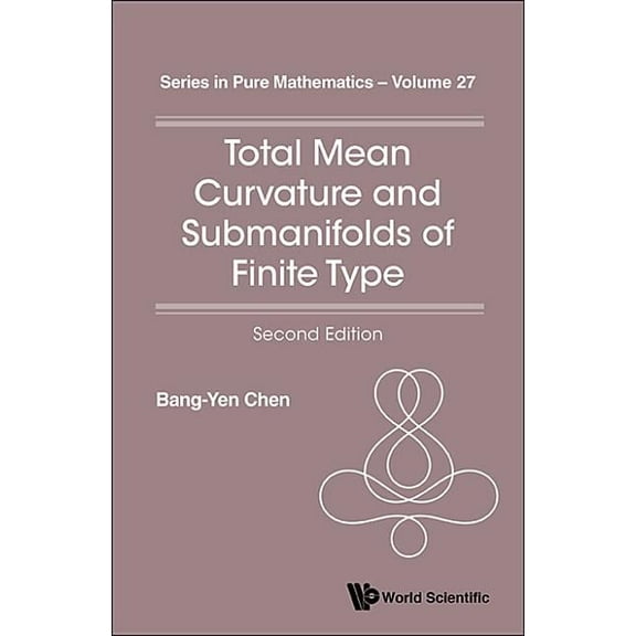Pure Mathematics Total Mean Curv & Subman (2nd Ed), Book 27, (Paperback)