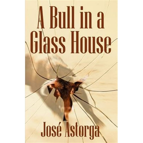 A Bull in a Glass House (Paperback)