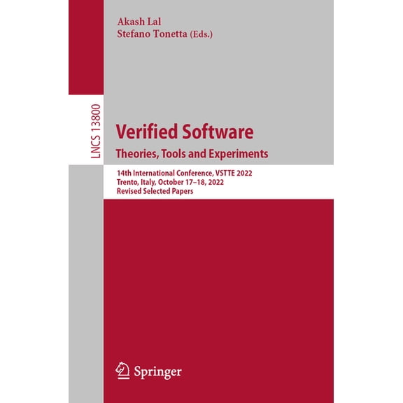 Lecture Notes in Computer Science Verified Software. Theories, Tools and Experiments.: 14th International Conference, Vstte 2022, Trento, Italy, October 1, Book 13800, (Paperback)