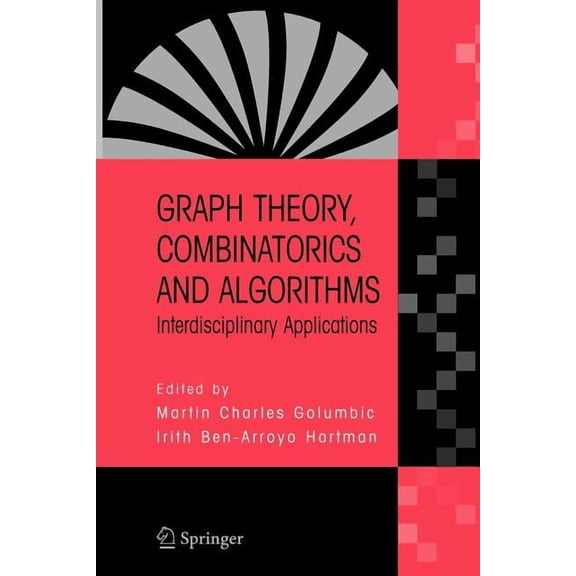Graph Theory, Combinatorics and Algorithms: Interdisciplinary Applications, (Paperback)