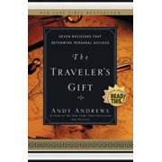 Pre-Owned The Traveler's Gift: Seven Decisions That Determine Personal Success (Paperback 9780785273226) by Andy Andrews