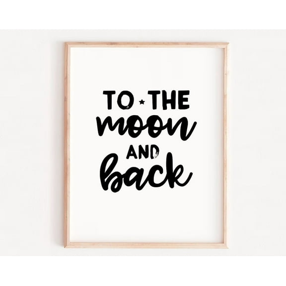 Love You To The Moon And Back Print, Neutral Nursery Decor, Boys Room Decor, Kids Room Decor, Modern Room, Gender Neutral Wall Art, Modern Wall Decor, 8x12 UNFRAMED