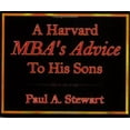 thumbnail image 1 of Pre-Owned A Harvard MBA’s Advice to His Sons (Paperback) 1594539952 9781594539954, 1 of 1