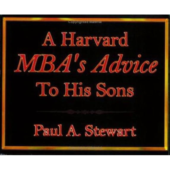 Pre-Owned A Harvard MBA’s Advice to His Sons (Paperback) 1594539952 9781594539954