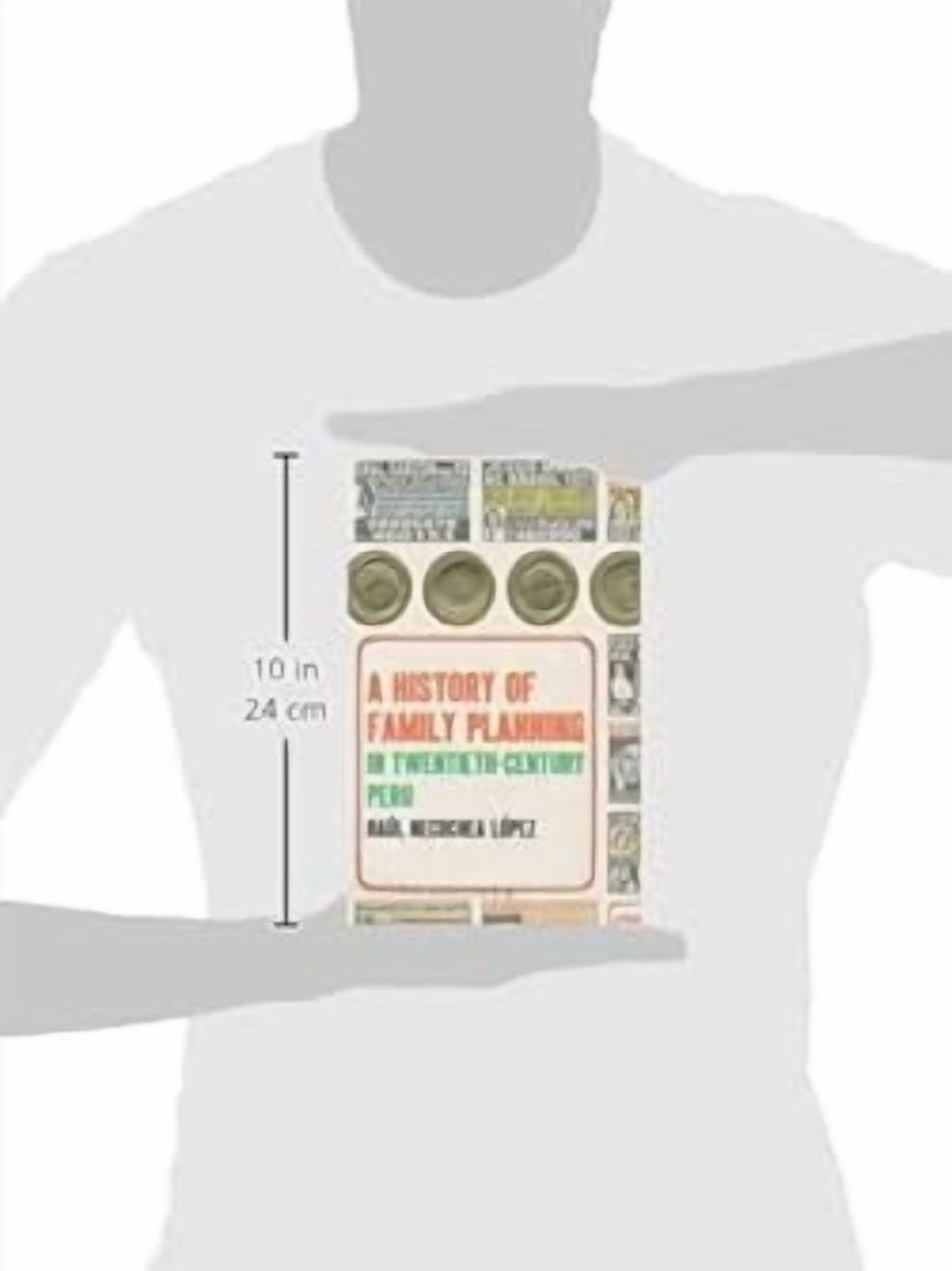 A History of Family Planning in Twentieth-Century Peru, (Paperback)