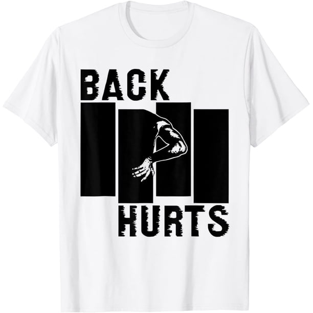 Back Hurts Black Funny Flag Funny Flag - Camiseta para hombre y mujer