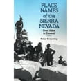 thumbnail image 1 of Pre-Owned Place Names of the Sierra Nevada: From Abbot to Zumwalt (Paperback) 0899971199 9780899971193, 1 of 1