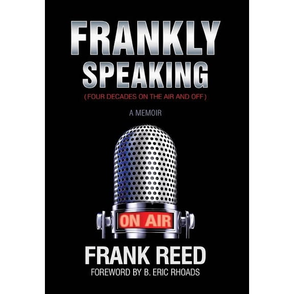 Frankly Speaking... Four Decades on the Air and Off a Memoir, (Hardcover)