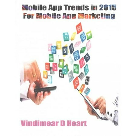Mobile App Trends in 2015: For Mobile App Marketing