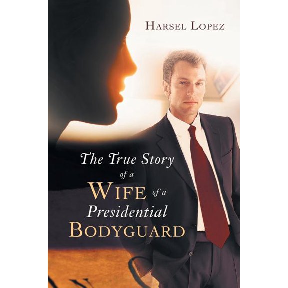 The True Story of a Wife of a Presidential Bodyguard (Paperback)