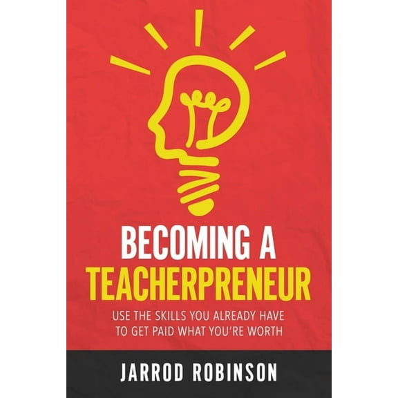Becoming a Teacherpreneur, (Paperback)