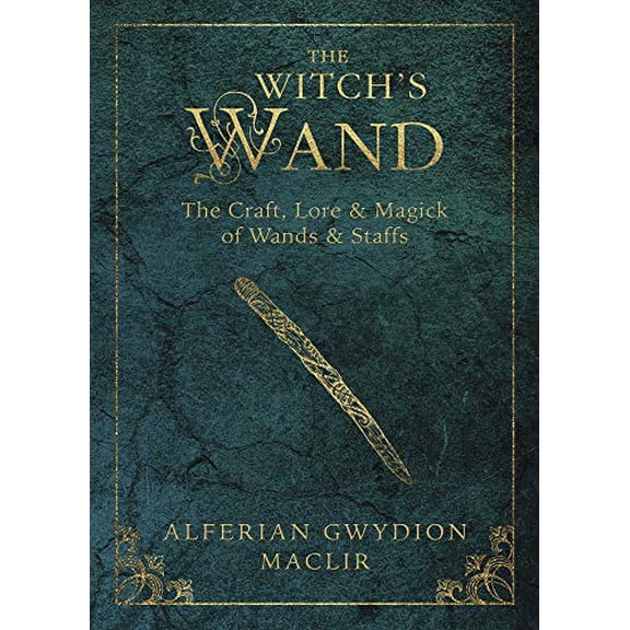 Pre-Owned The Witch's Wand: The Craft, Lore, and Magick of Wands & Staffs (Paperback) 0738741957 9780738741956