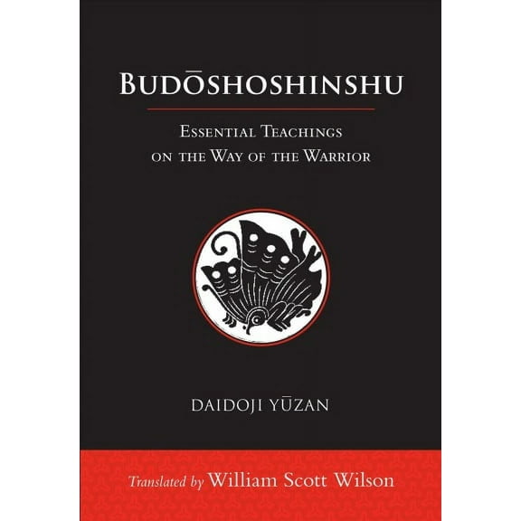Budoshoshinshu : Essential Teachings on the Way of the Warrior (Hardcover)